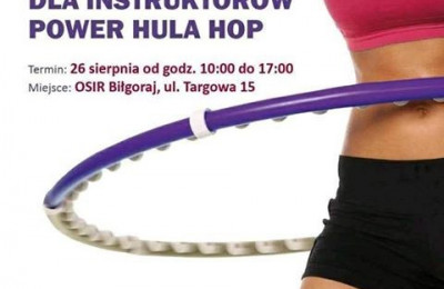 Zapraszamy wszystkich chętnych na Szkolenie dla instruktorów Power Hula Hop